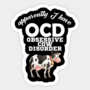 Funny ocd obsessive cow disorder Sticker